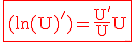 3$\rm \fbox{\red (\ln(U)^')=\frac{U^'}{U}